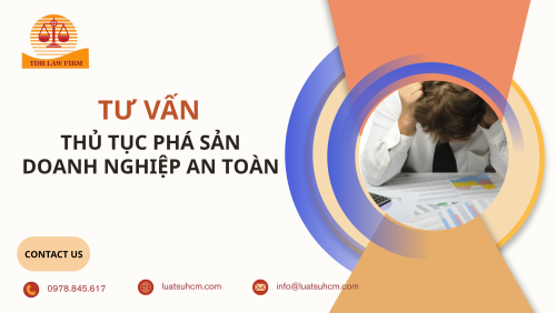 Tư vấn thủ tục phá sản doanh nghiệp an toàn