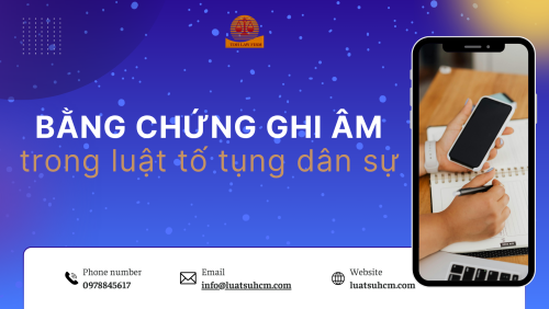 Bằng chứng ghi âm trong luật tố tụng dân sự