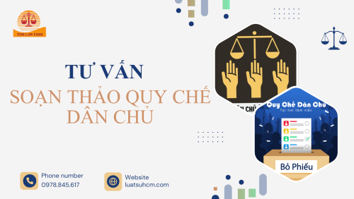 Tư vấn soạn thảo quy chế dân chủ