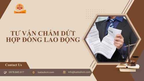 Tư vấn chấm dứt hợp đồng lao động