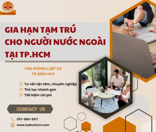 Tư vấn gia hạn tạm trú cho người nước ngoài tại TP.HCM