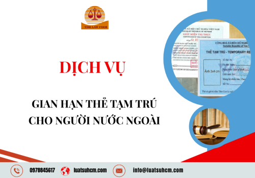 Dịch vụ gia hạn thẻ tạm trú cho người nước ngoài