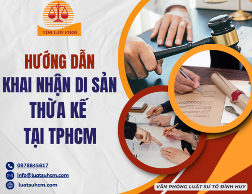 Hướng dẫn khai nhận di sản thừa kế tại tp Hồ chí minh