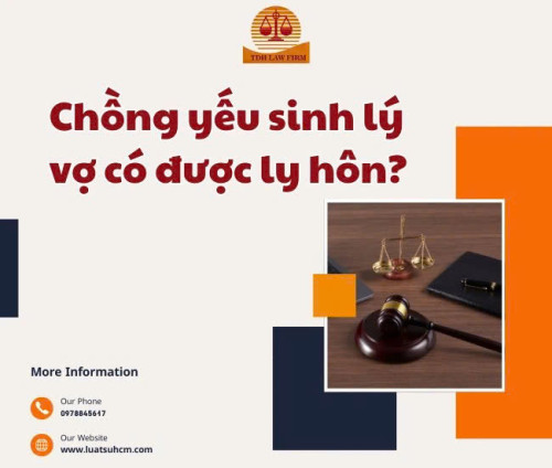 Chồng yếu sinh lý, vô sinh vợ có được ly hôn không?