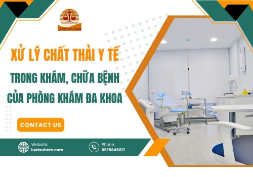 Xử lý chất thải y tế trong khám, chữa bệnh của phòng khám đa khoa
