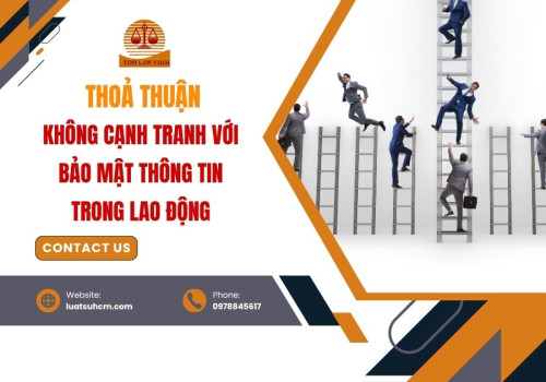 Thoả thuận không cạnh tranh với thoả thuận bảo mật thông tin trong lao động
