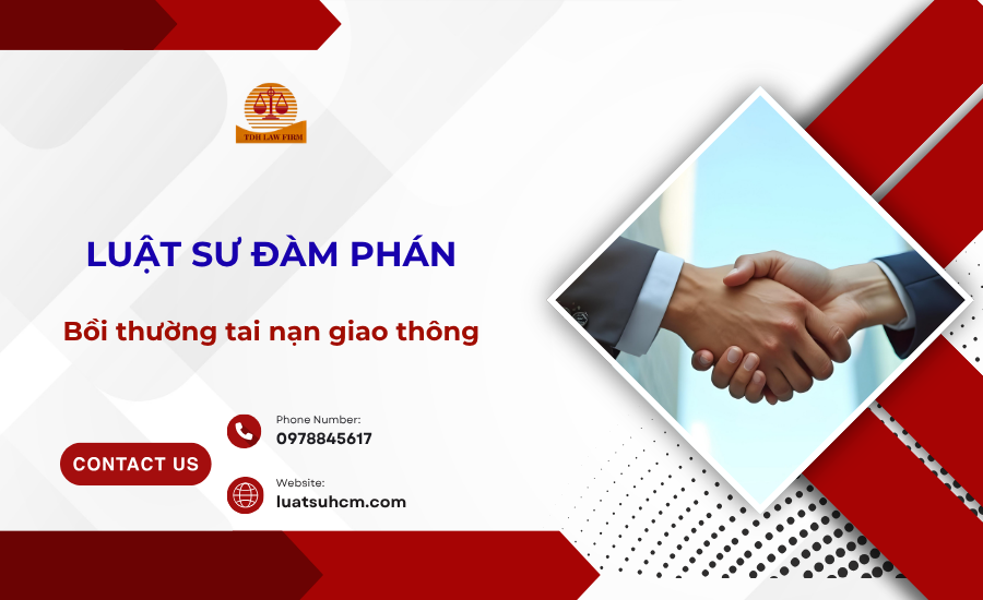 Luật sư đàm phán bồi thường tai nạn giao thông