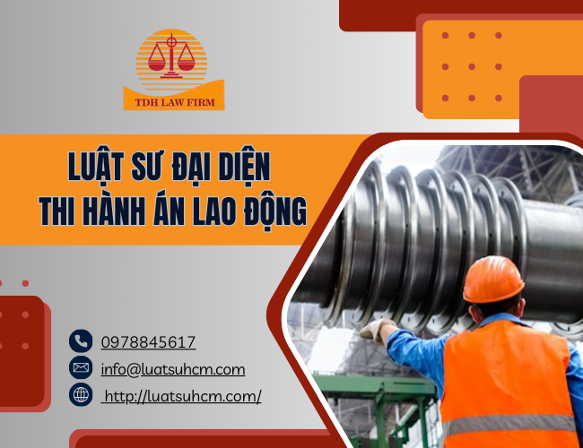 Luật sư đại diện thi hành án lao động_