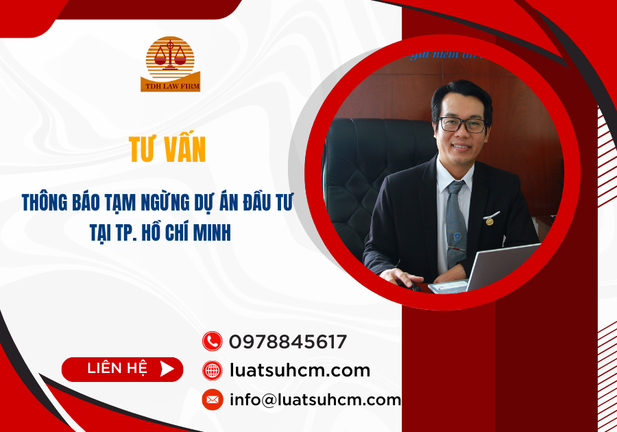 Dịch vụ tư vấn thông báo tạm ngừng dự án đầu tư tại Tp Hồ Chí Minh