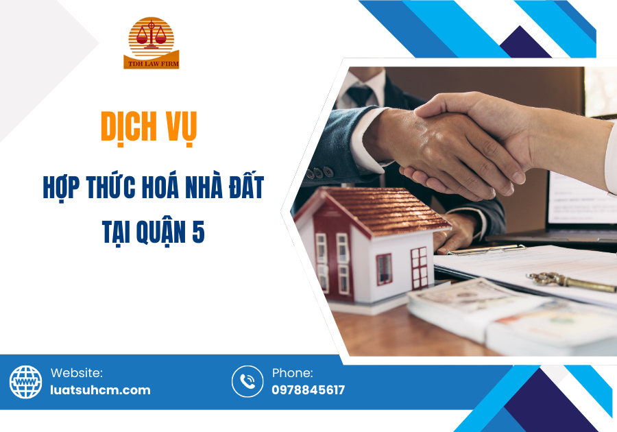 dịch vụ hợp thức hoá nhà đất tại quận 5