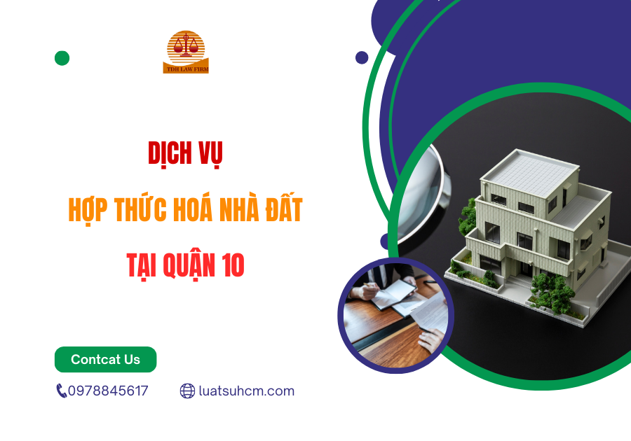 dịch vụ hợp thức hoá nhà đất tại quận 10