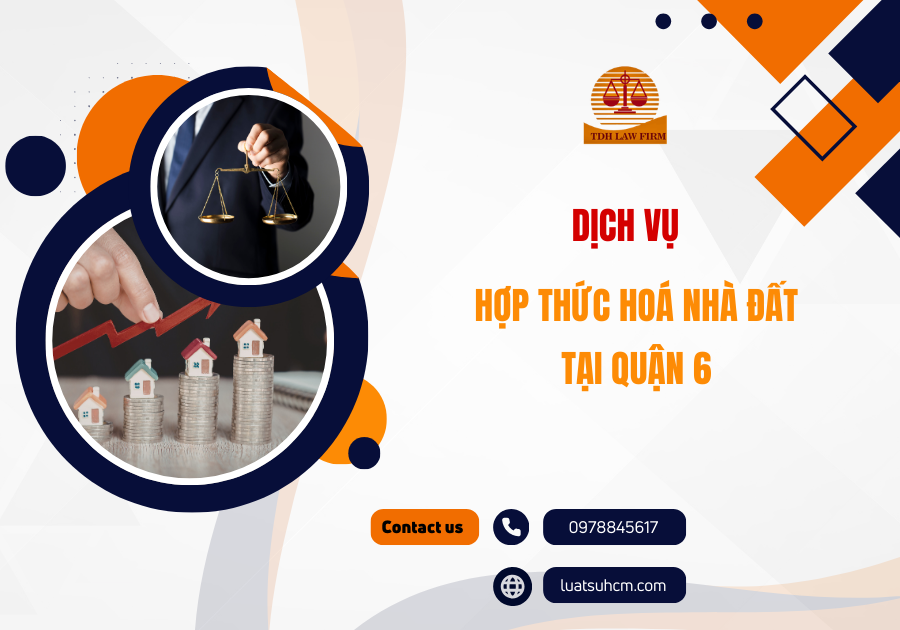 dịch vụ hợp thức hoá nhà đất tại quận 6