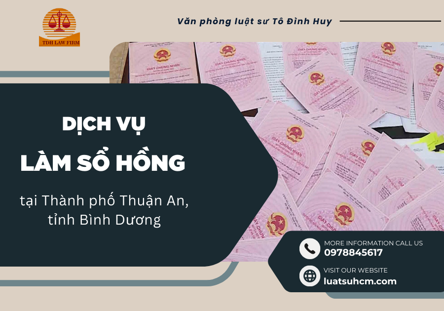 dịch vụ làm sổ hồng tại thành phố Thuận An, tỉnh Bình Dương