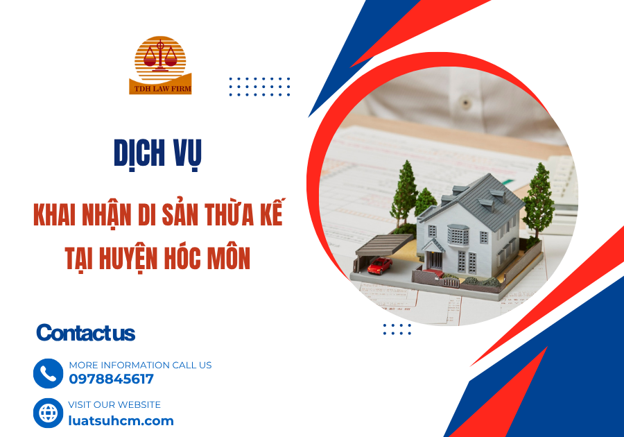 dịch vụ khai nhận di sản thừa kế tại huyện hóc môn