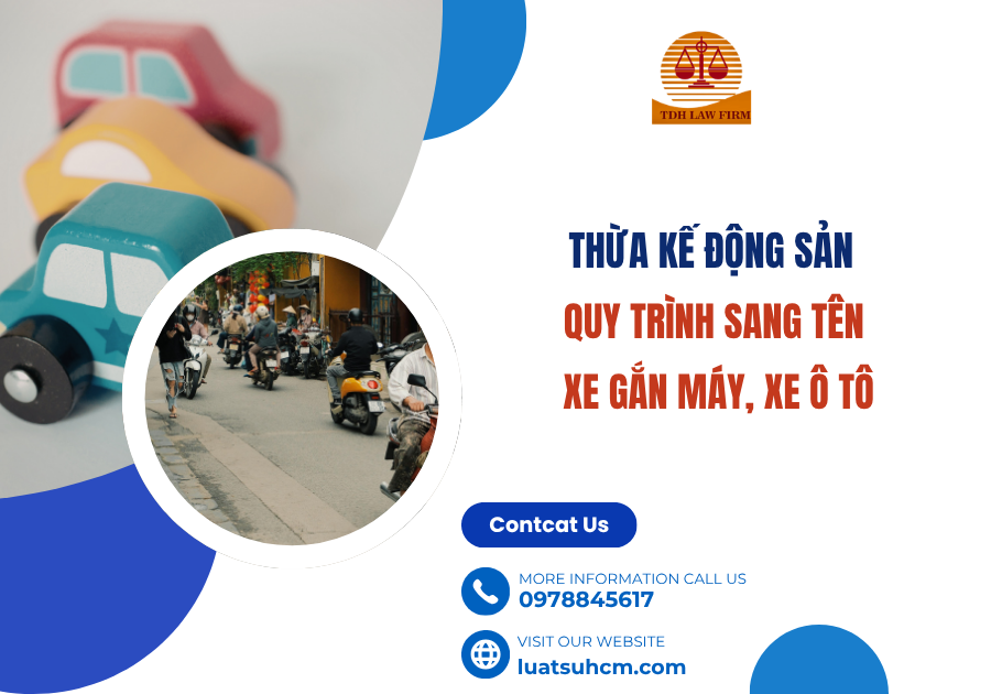 thừa kế động sản quy trình sang tên xe gắn máy, xe ô tô