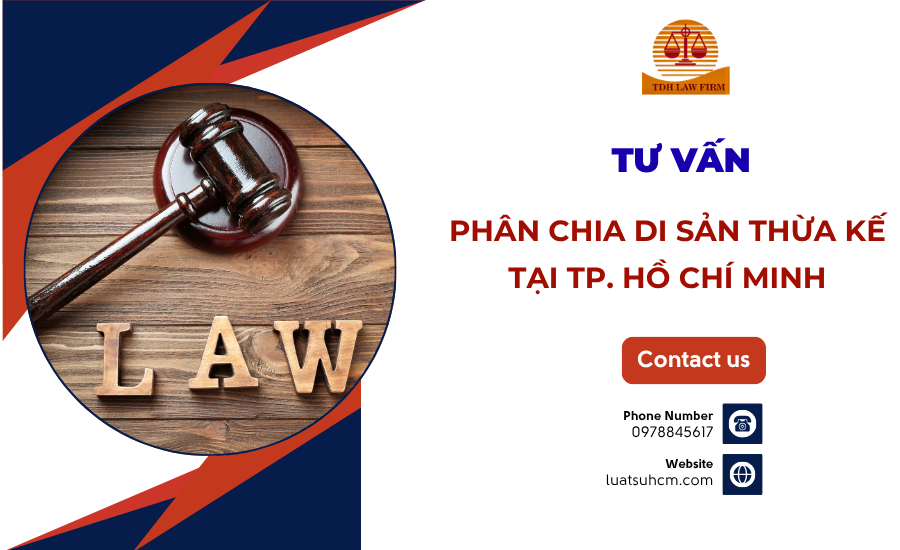 Tư vấn phân chia di sản thừa kế tại TP Hồ Chí Minh