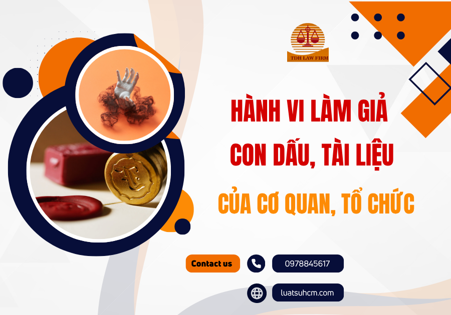 hành vi làm giả con dấu, tài liệu của cơ quan, tổ chức