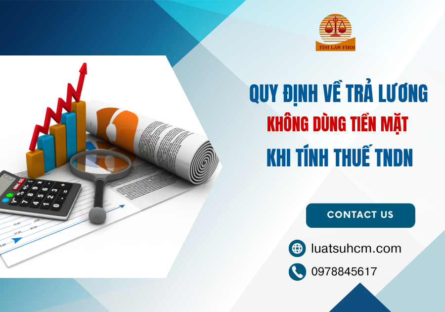 Quy định về trả lương không dùng tiền mặt khi tính thuế TNCN