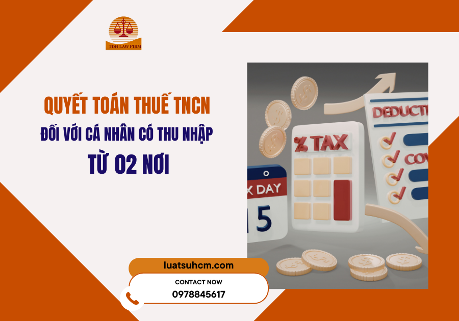 Quyết toán thuế TNCN đối với cá nhân có thu nhập từ 02 nơi (1)