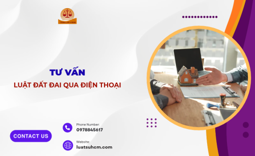 Tư vấn luật đất đai qua điện thoại