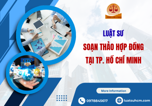 Luật sư soạn thảo hợp đồng tại Tp. Hồ Chí Minh