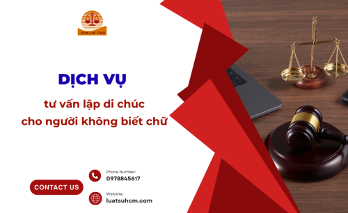Dịch vụ tư vấn lập di chúc cho người không biết chữ