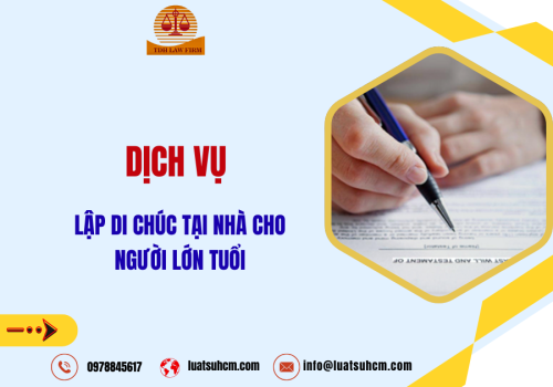 Dịch vụ lập di chúc tại nhà cho người lớn tuổi