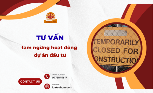 Tư vấn tạm ngừng hoạt động dự án đầu tư năm 2026