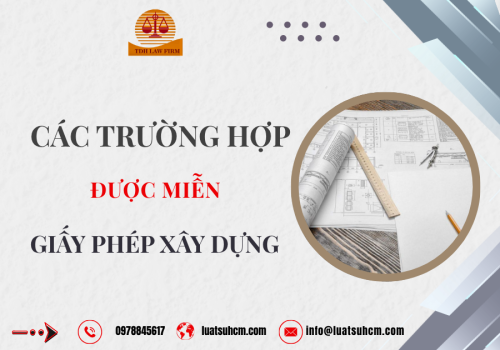 Các trường hợp được miễn giấy phép xây dựng