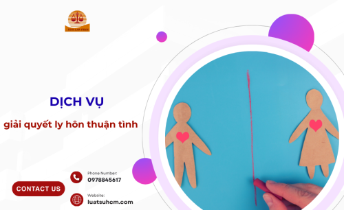 Dịch vụ giải quyết ly hôn thuận tình