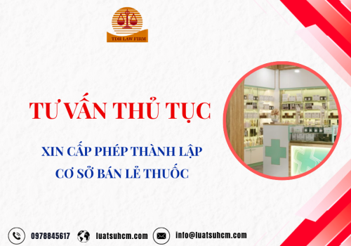 Tư vấn thủ tục xin cấp phép thành lập cơ sở bán lẻ thuốc