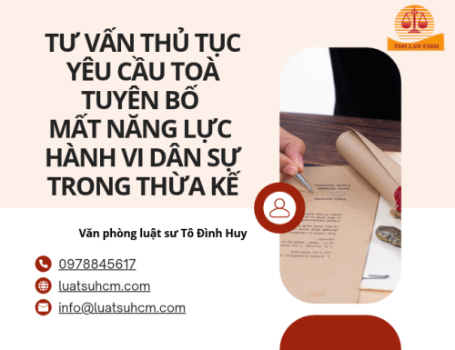 Tư vấn thủ tục yêu cầu toà tuyên bố mất năng lực hành vi dân sự trong thừa kế