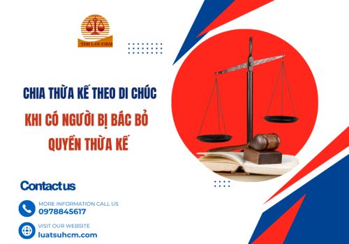 Chia thừa kế theo di chúc khi có người bị bác bỏ quyền thừa kế