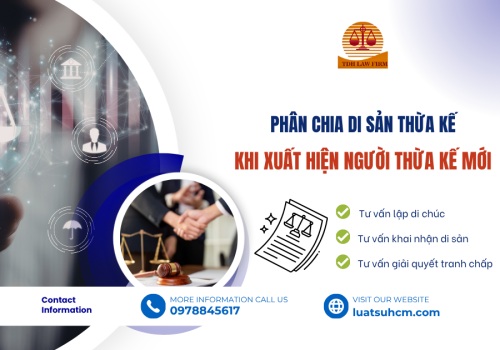 Phân chia di sản thừa kế khi xuất hiện người thừa kế mới