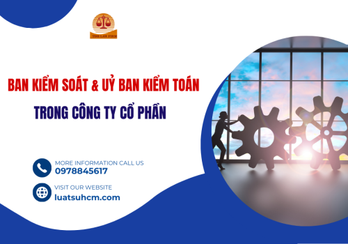 Quy định về Ban kiểm soát và Uỷ ban kiểm toán trong CTCP