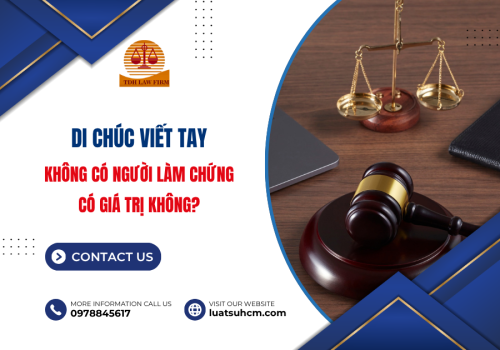 di chúc viết tay không có người làm chứng có giá trị không