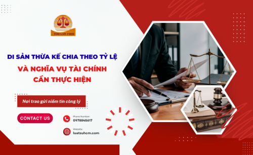 Chia di sản theo tỷ lệ và nghĩa vụ tài chính cần thực hiện
