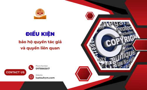 Điều kiện bảo hộ quyền tác giả và quyền liên quan