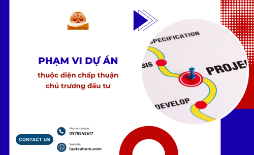 Phạm vi dự án thuộc diện chấp thuận chủ trương đầu tư