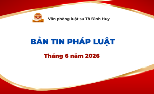 Bản tin pháp luật tháng 6 năm 2026