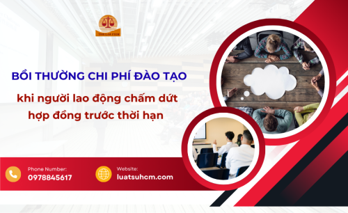 Bồi thường chi phí đào tạo khi người lao động chấm dứt hợp đồng trước thời hạn