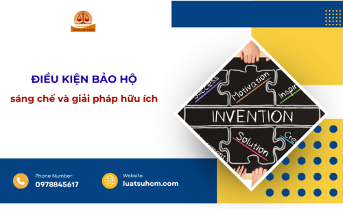 Điều kiện bảo hộ sáng chế và giải pháp hữu ích