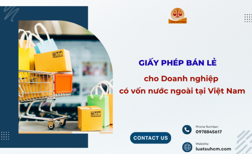 Giấy phép bán lẻ cho Doanh nghiệp có vốn nước ngoài tại Việt Nam