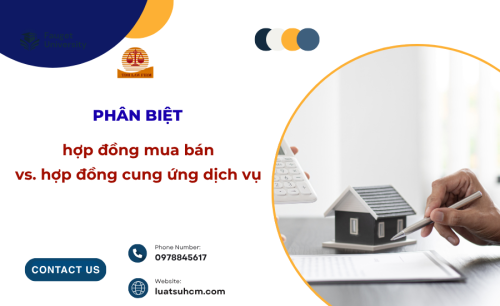 Phân biệt hợp đồng mua bán hàng hóa với cung ứng dịch vụ