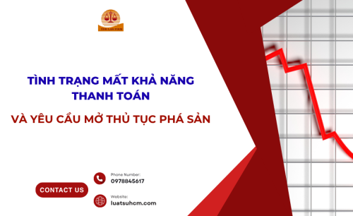 Tình trạng mất khả năng thanh toán và yêu cầu mở thủ tục phá sản
