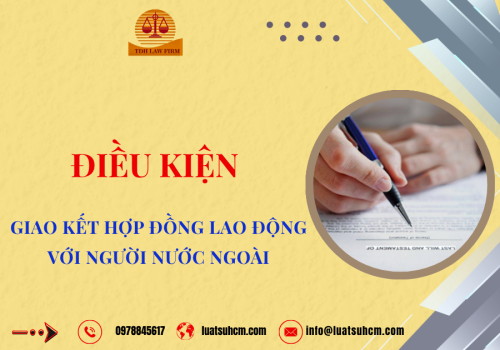 Điều kiện giao kết hợp đồng lao động với người nước ngoài