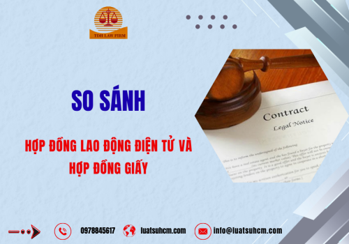 So sánh hợp đồng điện tử và hợp đồng giấy: Ưu điểm và nhược điểm