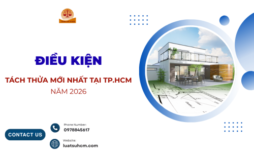 Điều kiện tách thửa mới nhất tại TP.HCM năm 2026