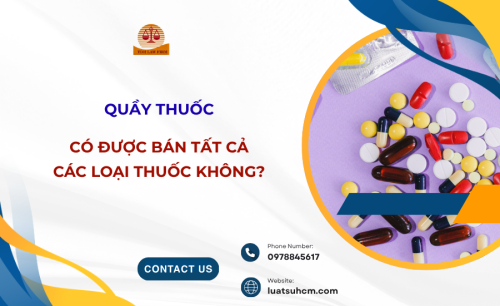 Quầy thuốc có được bán tất cả các loại thuốc không?