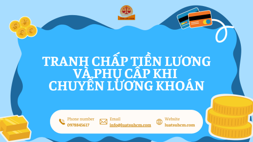 TRANH CHẤP TIỀN LƯƠNG VÀ PHỤ CẤP KHI CHUYỂN LƯƠNG KHOÁN
